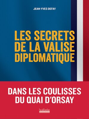 cover image of Les secrets de la valise diplomatique